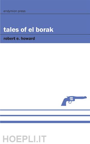 robert e. howard - tales of el borak