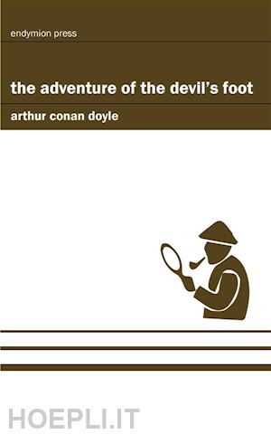 arthur conan doyle - the adventure of the devil's foot
