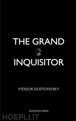 fyodor dostoyevsky - the grand inquisitor