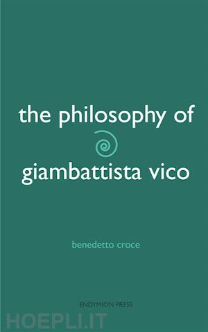 benedetto croce - the philosophy of giambatistta vico