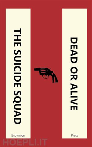 emile tepperman - the suicide squad - dead or alive