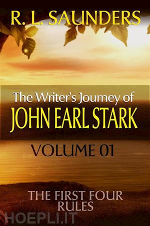 r. l. saunders - the writer's journey of john earl stark 01 (parody & satire)