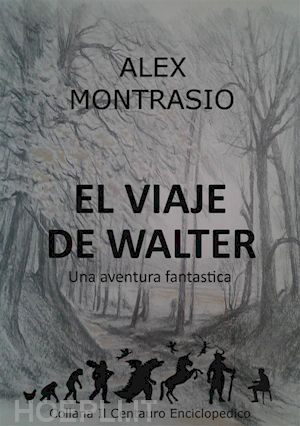 alex montrasio - el viaje de walter