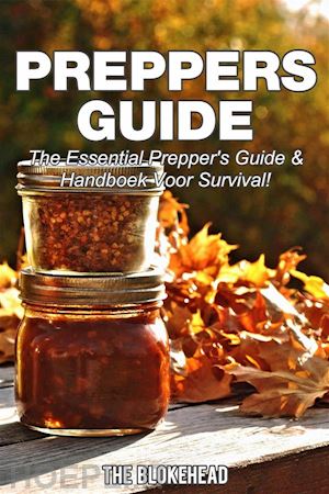 de blokehead - preppers guide -the essential prepper's guide & handboek voor survival!