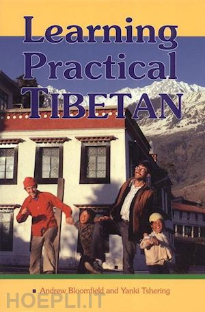 bloomfield andrew; tshering yanki - learning practical tibetan