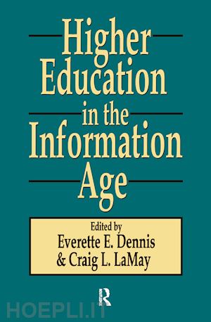 lamay craig (curatore) - higher education in the information age