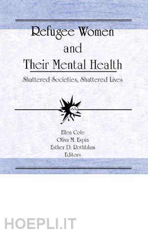 cole ellen; rothblum esther d; espin oliva m - refugee women and their mental health