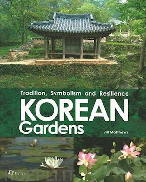 matthews jill - korean gardens