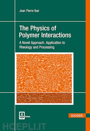 ibar jean pierre - the physics of polymer interactions
