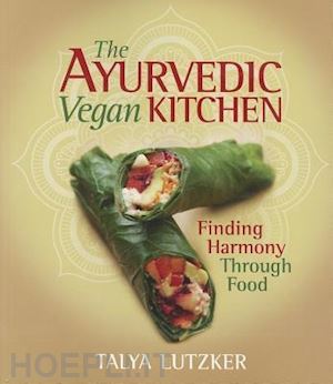 lutzker talya - the ayurvedic vegan kitchen