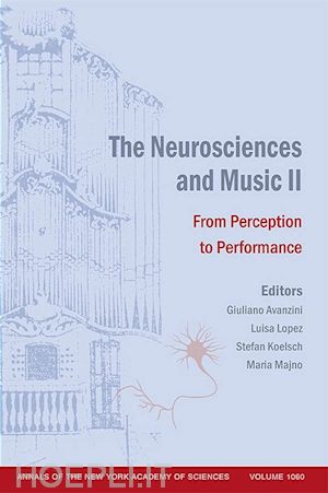 avanzini g - the neurosciences and music ii: from perception to performance