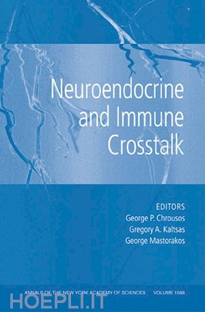 chrousos g - neuroendocrine and immune crosstalk: volume 1088