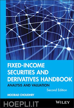 choudhry m - fixed–income securities and derivatives handbook analysis and valuation 2e