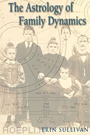 sullivan, erin - astrology of family dynamics