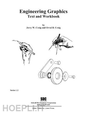 craig jerry - engineering graphics text and workbook (series 1.2)