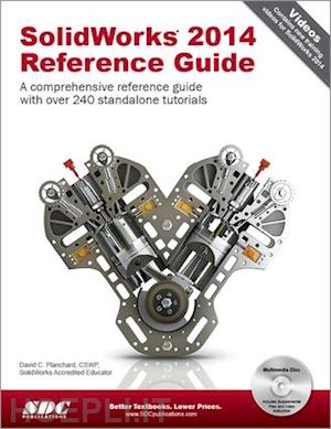 planchard david c. - solidworks 2014 reference guide