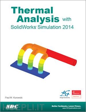 kurowski paul - thermal analysis with solidworks simulation 2014