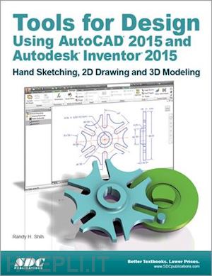 shih randy h. - tools for design using autocad 2015 and autodesk inventor 2015