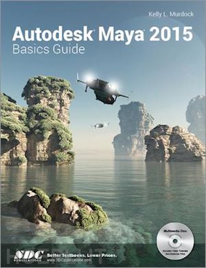 murdoch kelly l - autodesk maya 2015 basics guide