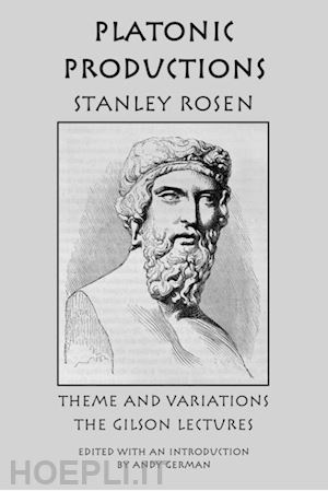 rosen stanley; german andy - platonic production – theme and variations: the gilson lectures