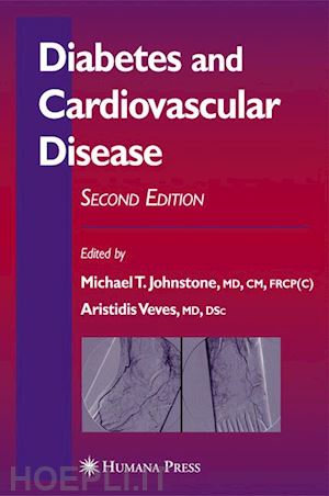 johnstone michael t. (curatore); veves aristidis (curatore) - diabetes and cardiovascular disease