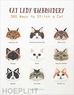 aa.vv. - cat lady embroidery. 380 ways to stich a cat