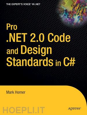 horner mark - pro .net 2.0 code and design standards in c#