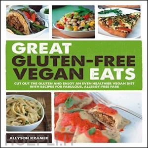 kramer allyson - great gluten-free vegan eats