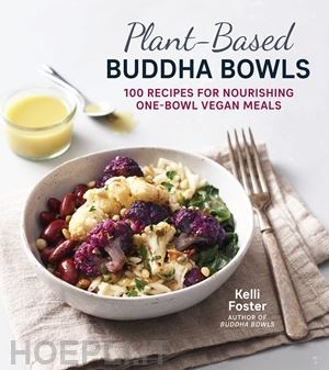 foster kelli - plant-based buddha bowls