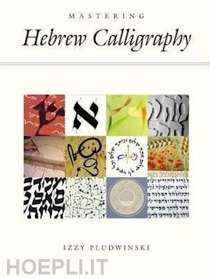 pludwinski izzy - mastering hebrew calligraphy