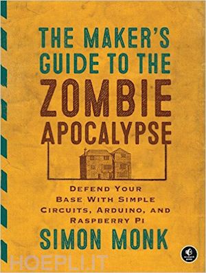monk simon - maker's guide to the zombie apocalypse