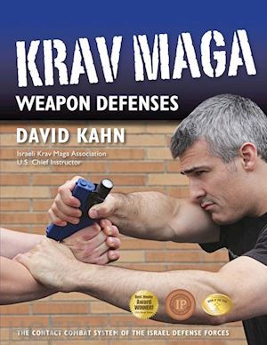 kahn david - krav maga weapon defenses