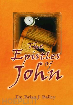 dr. brian j. bailey - the epistles of john