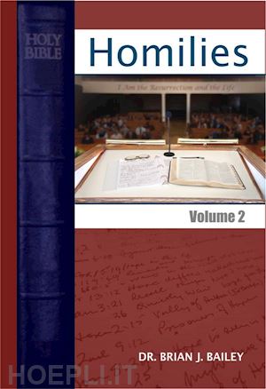 dr. brian j. bailey - homilies volume 2