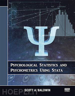 baldwin scott - psychological statistics and psychometrics using stata