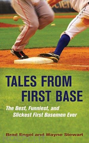 engel b - tales from first base