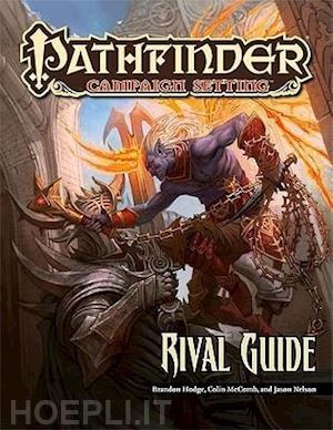 aa.vv. - pathfinder campaing setting - rival guide