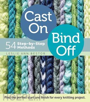 bestor leslie ann - cast on, bind off. 54 step-by-step methods