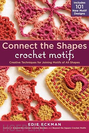 eckman edie - connected the shapes crochet motifs