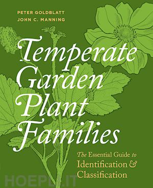 goldblatt peter; manning john c. - temperate garden plant families