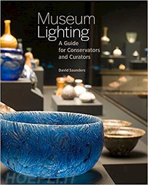 saunders david - museum lighting – a guide for conservators and curators