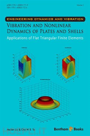 meilan liu; cho w. s. to - vibration and nonlinear dynamics of plates and shells: applications of flat triangular finite elements