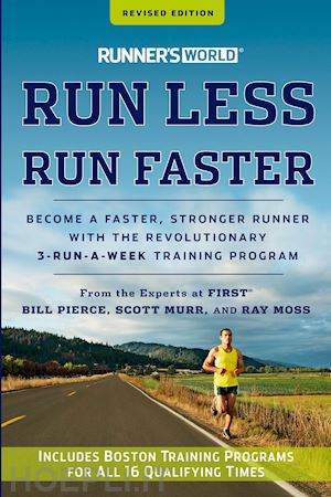 pierce bill; murr scott; moss ray - run less run faster