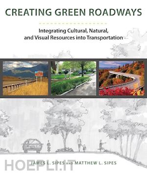 sipes james l. ; sipes matthew l. - creating green roadsway