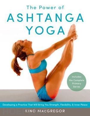 macgregor kino - the power of ashtanga yoga