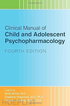 mcvoy molly; stepanova ekaterina; findling robert l. - clinical manual of child and adolescent psychopharmacology