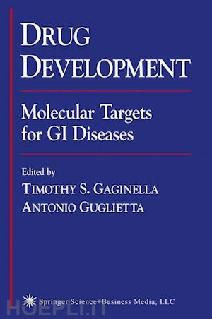 gaginella timothy s. (curatore); guglietta antonio (curatore) - drug development