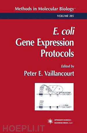 vaillancourt peter e. (curatore) - e. coli gene expression protocols