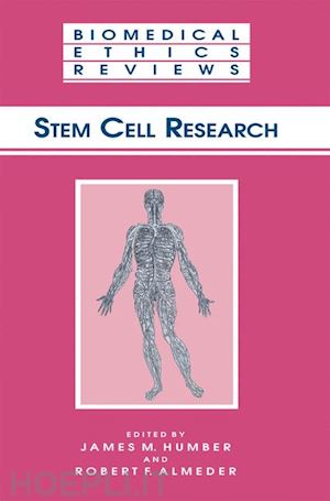 humber james m. (curatore); almeder robert f. (curatore) - stem cell research