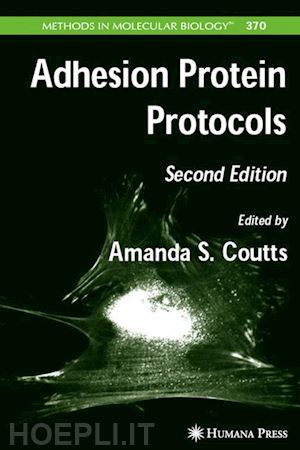 coutts amanda s. (curatore) - adhesion protein protocols